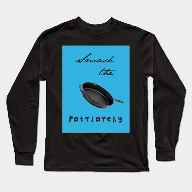 Smash the Patriarchy Long Sleeve T-Shirt by candhdesigns